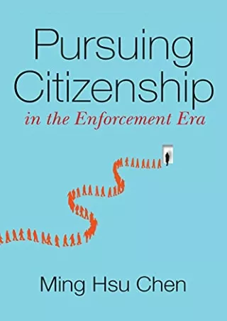 READ [PDF] Pursuing Citizenship in the Enforcement Era download