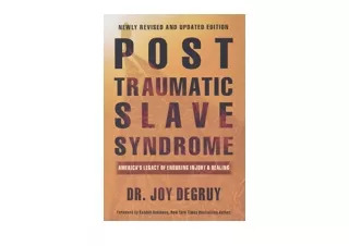 Download PDF Post Traumatic Slave Syndrome America s Legacy of Enduring Injury a