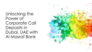 Corporate Call Deposits in Dubai, UAE with Al Masraf Bank