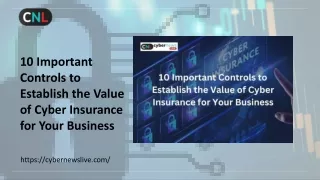 10 Important Controls to Establish the Value of Cyber Insurance for Your Busines