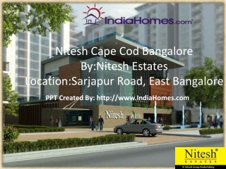 Nitesh Cape Cod, Nitesh Cape Cod Bangalore