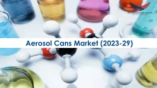 Aerosol Cans Market Share And Growth 2023