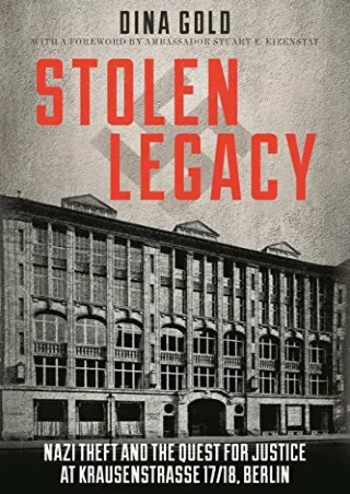 Read online  Stolen Legacy: Nazi Theft and the Quest for Justice at Krausenstrasse 17/18,