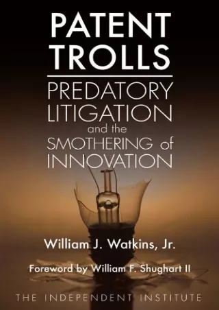 get [PDF] Download Patent Trolls: Predatory Litigation and the Smothering of Innovation