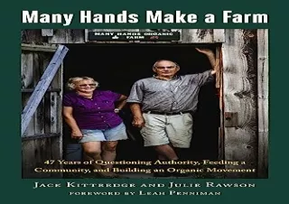 Download Book [PDF] Many Hands Make a Farm: 47 Years of Questioning Authority, F