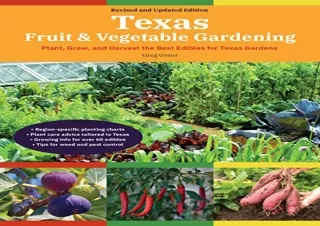 READ [PDF] Texas Fruit & Vegetable Gardening, 2nd Edition: Plant, Grow, and Harv