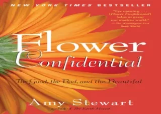 Read ebook [PDF] Flower Confidential: The Good, the Bad, and the Beautiful