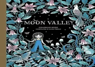 [READ DOWNLOAD] Moon Valley Coloring Book