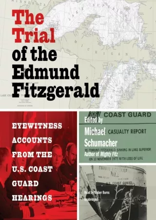 PDF_ The Trial of the Edmund Fitzgerald: Eyewitness Accounts from the US Coast