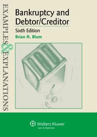 [PDF READ ONLINE] Examples & Explanations: Bankruptcy & Debtor Creditor, Sixth Edition