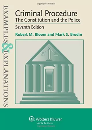 DOWNLOAD/PDF Examples & Explanation: Criminal Procedure Constitution & Police, Seventh