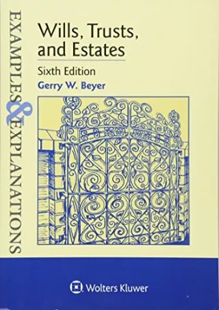 PDF_ Examples & Explanations: Wills Trusts & Estates, Sixth Edition