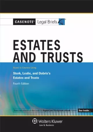 Read ebook [PDF] Casenotes Legal Briefs: Wills Trusts & Estates Keyed to Sterk, Leslie, &