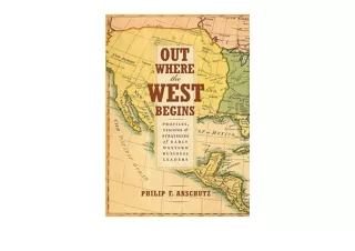 Ebook download Out Where the West Begins Profiles Visions and Strategies of Earl