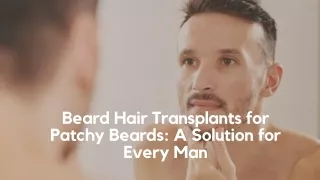 Beard Hair Transplants for Patchy Beards A Solution for Every Man