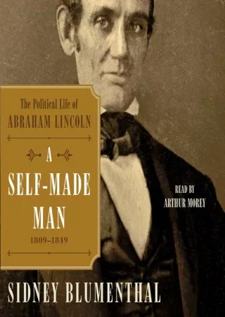 [PDF] READ Free A Self-Made Man: The Political Life of Abraham Lincoln, 1809-184