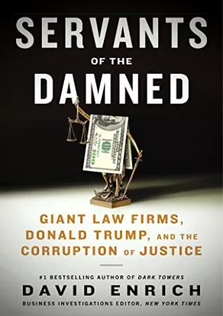 EPUB DOWNLOAD Servants of the Damned: Giant Law Firms, Donald Trump, and the Cor