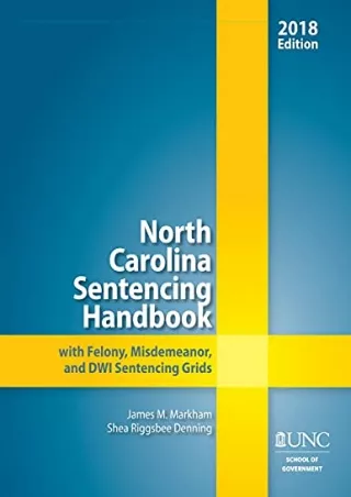 PDF BOOK DOWNLOAD North Carolina Sentencing Handbook with Felony, Misdemeanor, a