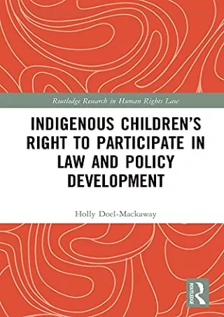 DOWNLOAD [PDF] Indigenous Children’s Right to Participate in Law and Policy Deve