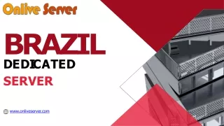 Unlocking the Power of Brazil Dedicated Server for Your Business