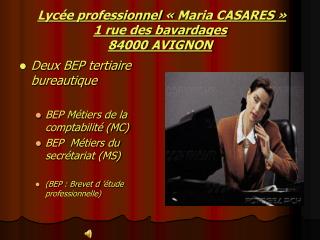 Lycée professionnel « Maria CASARES » 1 rue des bavardages 84000 AVIGNON