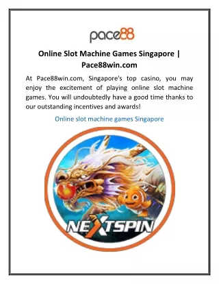 Online Slot Machine Games Singapore  Pace88win