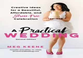 [PDF] DOWNLOAD A Practical Wedding: Creative Ideas for a Beautiful, Affordable,