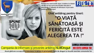 GHID PRACTIC  antidrog pentru tineri O VIAȚĂ SĂNĂTOASĂ ȘI FERICITĂ ESTE ALEGEREA TA !