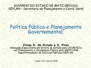 GOVERNO DO ESTADO DE MATO GROSSO SEPLAN – Secretaria de Planejamento e Coord. Geral