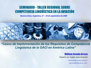 SEMINARIO - TALLER REGIONAL SOBRE COMPETENCIA LINGÜÍSTICA EN LA AVIACIÓN