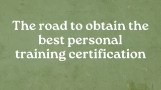 The road to obtain the best personal training certification