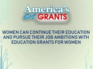 Women Can Continue Their Education And Pursue Their Job Ambitions With Education Grants For Women