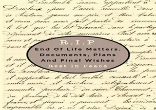 PDF R.I.P Rest In Peace. End of Life Matters. Documents, Plans and Final Wishes: