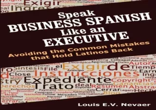 PDF Speak Business Spanish Like an Executive: Avoiding the Common Mistakes that