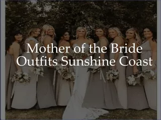 Mother of the Bride Outfits Sunshine Coast