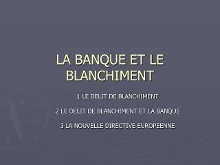 LA BANQUE ET LE BLANCHIMENT