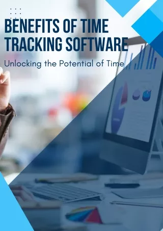 Benefits of Time Tracking Software Unlocking the Potential of Time