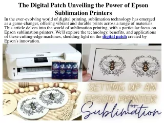 The Digital Patch Unveiling the Power of Epson Sublimation Printers