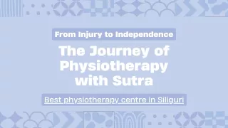 From Injury to Independence: The Journey of Physiotherapy with Sutra