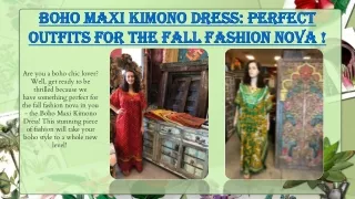 Boho Maxi Kimono Dress: Perfect Outfits for the Fall Fashion Nova !