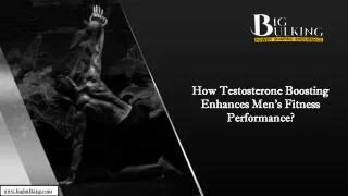 How Testosterone Boosting Enhances Men's Fitness Performance