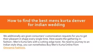 How To Find The Best Mens Kurta Denver For Indian Wedding