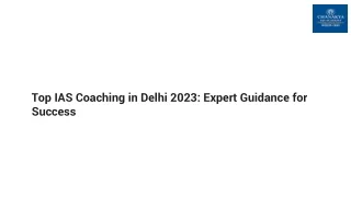 Top IAS Coaching in Delhi 2023: Expert Guidance for Success