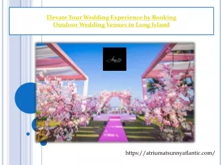 Elevate Your Wedding Experience by Booking Outdoor Wedding Venues in Long Island