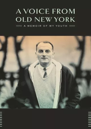 PDF/READ A Voice from Old New York: A Memoir of My Youth