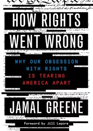 DOWNLOAD/PDF How Rights Went Wrong: Why Our Obsession with Rights Is Tearing America Apart