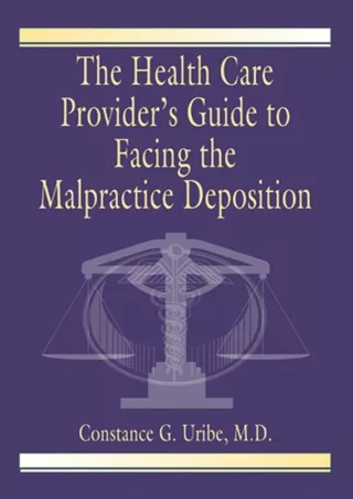 get [PDF] Download The Health Care Provider's Guide to Facing the Malpractice Deposition