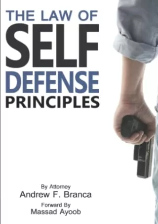 [READ DOWNLOAD] The Law of Self Defense: Principles