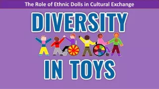 The Role of Ethnic Dolls in Cultural Exchange