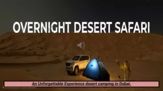 An Unforgettable Experience desert camping in Dubai